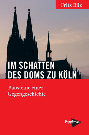Buchcover Im Schatten des Doms zu Köln | Fritz Bilz | EAN 9783894387983 | ISBN 3-89438-798-X | ISBN 978-3-89438-798-3