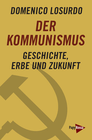 Buchcover Der Kommunismus | Domenico Losurdo | EAN 9783894388157 | ISBN 3-89438-815-3 | ISBN 978-3-89438-815-7