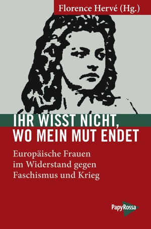 Buchcover Ihr wisst nicht, wo mein Mut endet  | EAN 9783894389147 | ISBN 3-89438-914-1 | ISBN 978-3-89438-914-7