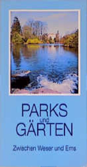 Buchcover Parks und Gärten zwischen Weser und Ems | Eberhard Pühl | EAN 9783894421854 | ISBN 3-89442-185-1 | ISBN 978-3-89442-185-4