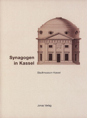 Buchcover Synagogen in Kassel  | EAN 9783894452704 | ISBN 3-89445-270-6 | ISBN 978-3-89445-270-4