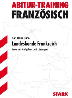 Abitur-Training Französisch / Landeskunde Frankreich: Texte mit Aufgaben und Lösungen