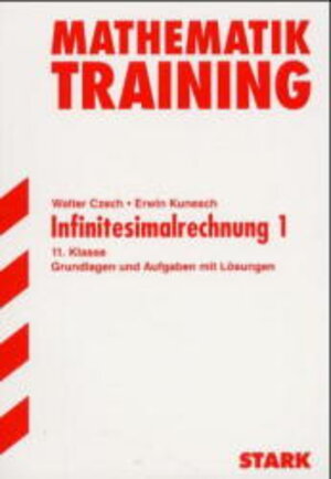 Buchcover STARK Training Gymnasium - Mathematik 11. Kl. Infinitesimalrechnung 1 | Walter Czech | EAN 9783894491390 | ISBN 3-89449-139-6 | ISBN 978-3-89449-139-0