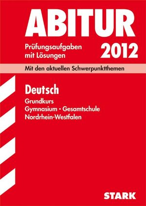Buchcover Abitur-Prüfungsaufgaben Gymnasium/Gesamtschule NRW / Deutsch Grundkurs 2012 | Bertold Heizmann | EAN 9783894491420 | ISBN 3-89449-142-6 | ISBN 978-3-89449-142-0