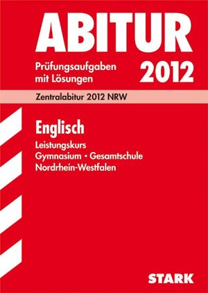 Buchcover Abitur-Prüfungsaufgaben Gymnasium/Gesamtschule NRW / Englisch Leistungskurs 2012 | Jochen Baier | EAN 9783894491529 | ISBN 3-89449-152-3 | ISBN 978-3-89449-152-9