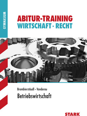 Abitur-Training Wirtschaft /Recht / Betriebswirtschaft