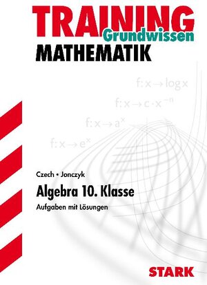Buchcover STARK Training Gymnasium - Mathematik Algebra 10. Kl | Walter Czech | EAN 9783894492502 | ISBN 3-89449-250-3 | ISBN 978-3-89449-250-2