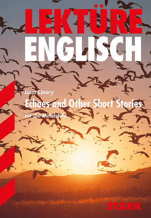 Buchcover STARK Lektüre - Englisch Echoes and other short stories | Liam Cleary | EAN 9783894493561 | ISBN 3-89449-356-9 | ISBN 978-3-89449-356-1