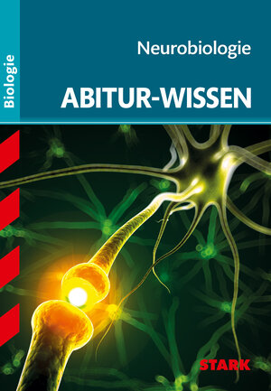 Abitur-Wissen Biologie / Neurobiologie