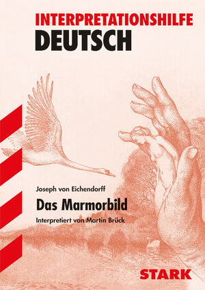 Buchcover STARK Interpretationen Deutsch - Eichendorff: Das Marmorbild | Martin Brück | EAN 9783894494773 | ISBN 3-89449-477-8 | ISBN 978-3-89449-477-3