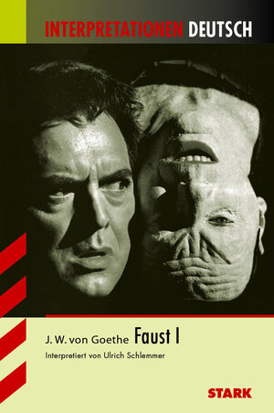 Interpretationshilfe Deutsch / J.W. VON GOETHE: Faust I