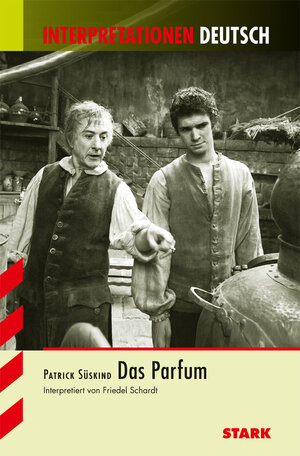 Interpretationshilfe Deutsch / PATRICK SÜSKIND: Das Parfum