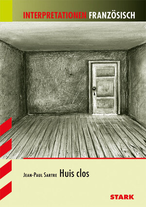 Interpretationen Französisch / JEAN-PAUL SARTRE: Huis clos · Geschlossene Gesellschaft