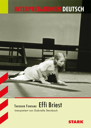 Interpretationshilfe Deutsch / THEODOR, FONTANE: Effi Briest