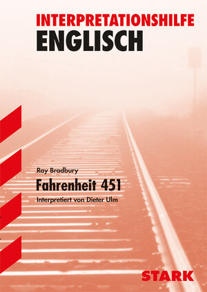 Buchcover STARK Interpretationen Englisch - Bradbury: Fahrenheit 451 | Dieter Ulm | EAN 9783894496609 | ISBN 3-89449-660-6 | ISBN 978-3-89449-660-9