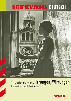 Interpretationshilfe Deutsch / THEODOR FONTANE: Irrungen, Wirrungen