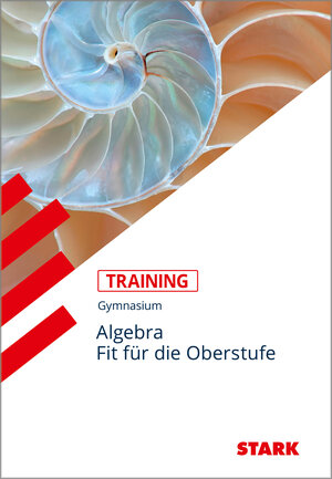 Buchcover STARK Training Gymnasium - Algebra - Fit für die Oberstufe | Eberhard Endres | EAN 9783894498498 | ISBN 3-89449-849-8 | ISBN 978-3-89449-849-8