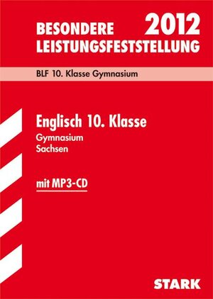 Besondere Leistungsfeststellung Gymnasium Sachsen; Englisch 10. Klasse mit MP3-CD 2012; BLF; Original-Prüfungsaufgaben 2006 bis 2011 mit Lösungen