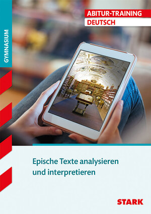 Buchcover STARK Abitur-Training - Deutsch Epische Texte analysieren und interpretieren | Werner Winkler | EAN 9783894498993 | ISBN 3-89449-899-4 | ISBN 978-3-89449-899-3