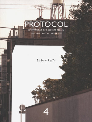 Buchcover Protocol 4: Urban Villa  | EAN 9783894621681 | ISBN 3-89462-168-0 | ISBN 978-3-89462-168-1