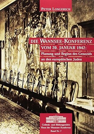 Buchcover Die Wannsee-Konferenz vom 20. Januar 1942 | Peter Longerich | EAN 9783894682507 | ISBN 3-89468-250-7 | ISBN 978-3-89468-250-7