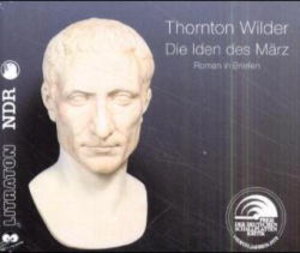 Buchcover Die Iden des März | Thornton Wilder | EAN 9783894695286 | ISBN 3-89469-528-5 | ISBN 978-3-89469-528-6