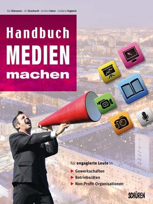 Buchcover Handbuch Medien machen | Kai Bliesener | EAN 9783894722463 | ISBN 3-89472-246-0 | ISBN 978-3-89472-246-3