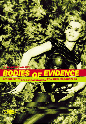 Bodies of Evidence. Geschlechtsrepräsentationen von Hollywood-Stars