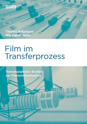 Buchcover Film im Transferprozess  | EAN 9783894729264 | ISBN 3-89472-926-0 | ISBN 978-3-89472-926-4