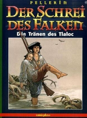 Der Schrei des Falken. Comic: Der Schrei des Falken 6. Die Tränen des Tlaloc