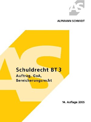 Schuldrecht BT 3. Auftrag, GoA, Bereicherungsrecht