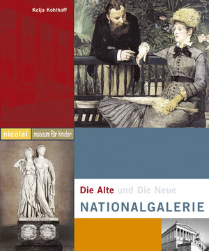 Buchcover Die Alte und Die Neue Nationalgalerie | Kolja Kohlhoff | EAN 9783894791346 | ISBN 3-89479-134-9 | ISBN 978-3-89479-134-6