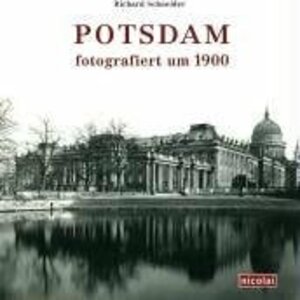 Potsdam. Fotografiert um 1900