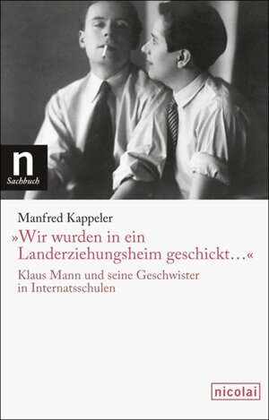 Buchcover "Wir wurden in ein Landerziehungsheim geschickt" | Manfred Kappeler | EAN 9783894796921 | ISBN 3-89479-692-8 | ISBN 978-3-89479-692-1