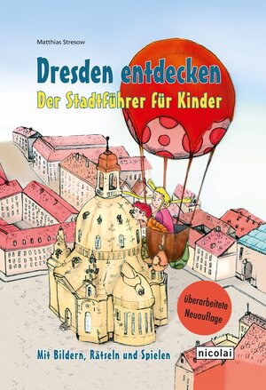 Buchcover Dresden entdecken | Matthias Stresow | EAN 9783894799243 | ISBN 3-89479-924-2 | ISBN 978-3-89479-924-3