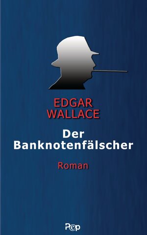 Buchcover Der Banknotenfälscher | Edgar Wallace | EAN 9783894803049 | ISBN 3-89480-304-5 | ISBN 978-3-89480-304-9