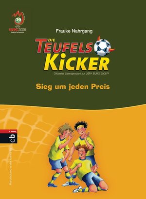 Buchcover Die Teufelskicker - Sieg um jeden Preis | Frauke Nahrgang | EAN 9783894804787 | ISBN 3-89480-478-5 | ISBN 978-3-89480-478-7