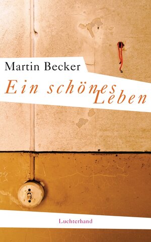Buchcover Ein schönes Leben | Martin Becker | EAN 9783894804930 | ISBN 3-89480-493-9 | ISBN 978-3-89480-493-0