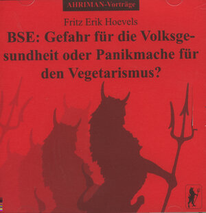 Buchcover BSE: Gefahr für die Volksgesundheit oder Panikmache für den Vegetarismus? | Fritz Erik Hoevels | EAN 9783894840242 | ISBN 3-89484-024-2 | ISBN 978-3-89484-024-2