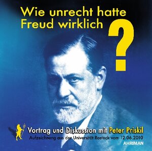 Buchcover Wie unrecht hatte Freud wirklich? | Peter Priskil | EAN 9783894840709 | ISBN 3-89484-070-6 | ISBN 978-3-89484-070-9