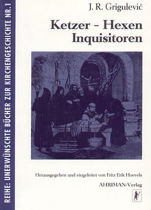 Buchcover Hexen - Ketzer - Inquisitoren | J R Grigulevič | EAN 9783894845001 | ISBN 3-89484-500-7 | ISBN 978-3-89484-500-1