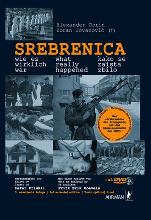 Buchcover Srebrenica – wie es wirklich war | Alexander Dorin | EAN 9783894848200 | ISBN 3-89484-820-0 | ISBN 978-3-89484-820-0