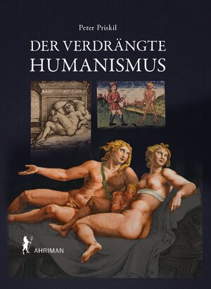 Buchcover Der verdrängte Humanismus | Peter Priskil | EAN 9783894848361 | ISBN 3-89484-836-7 | ISBN 978-3-89484-836-1