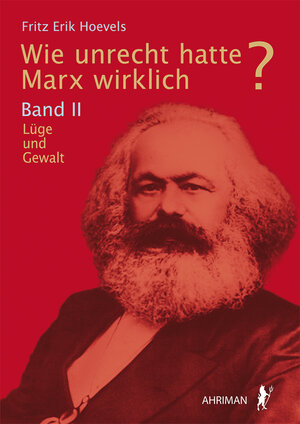 Buchcover Wie unrecht hatte Marx wirklich? | Fritz Erik Hoevels | EAN 9783894848422 | ISBN 3-89484-842-1 | ISBN 978-3-89484-842-2