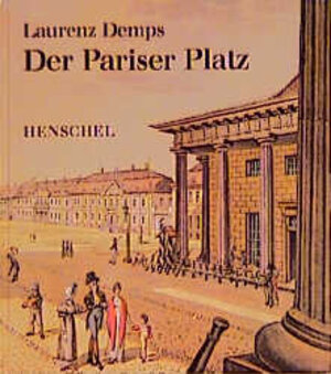 Buchcover Der Pariser Platz | Laurenz Demps | EAN 9783894872151 | ISBN 3-89487-215-2 | ISBN 978-3-89487-215-1