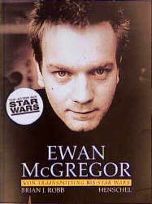 Buchcover Ewan McGregor | Brian J Robb | EAN 9783894873325 | ISBN 3-89487-332-9 | ISBN 978-3-89487-332-5