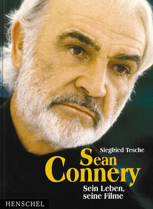 Sean Connery. Sein Leben, seine Filme