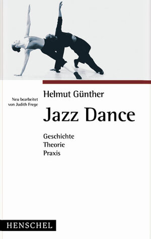 Jazzdance: Geschichte, Theorie, Praxis