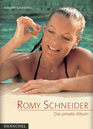 Romy Schneider: Das private Album