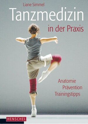 Buchcover Tanzmedizin in der Praxis | Liane Simmel | EAN 9783894875961 | ISBN 3-89487-596-8 | ISBN 978-3-89487-596-1